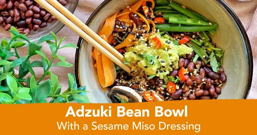 Adzuki Bean Bowl with Sesame Miso Dressing