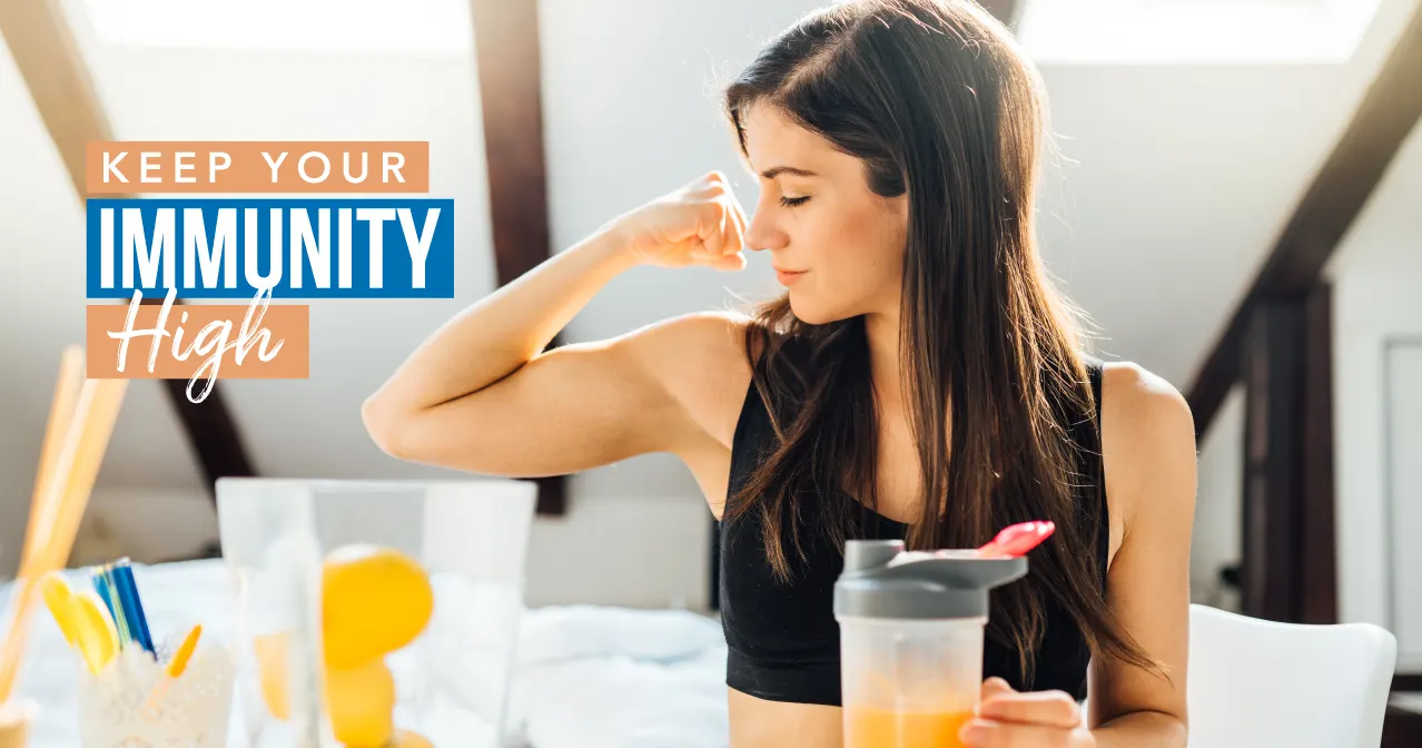Keep your Immunity High!