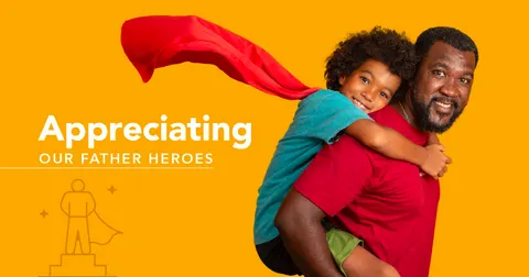 Appreciating Our Father Heroes