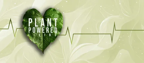 Green cuisine! Exploring Plant-Based Eating